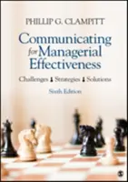 Kommunikation für mehr Effektivität im Management: Herausforderungen, Strategien und Lösungen - Communicating for Managerial Effectiveness: Challenges Strategies Solutions