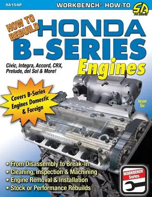 Wie man Honda-Motoren der B-Serie überholt - How to Rebuild Honda B-Series Engines