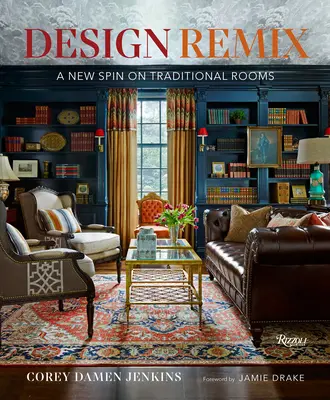 Design-Remix: Ein neuer Dreh für traditionelle Räume - Design Remix: A New Spin on Traditional Rooms