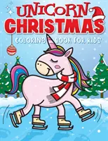 Einhorn-Weihnachtsmalbuch für Kinder: Die beste Weihnachtsgeschenkidee für Mädchen im Alter von 4-8 Jahren - Mädchengeschenke - Niedliche Einhörner in Farbe - Unicorn Christmas Coloring Book for Kids: The Best Christmas Stocking Stuffers Gift Idea for Girls Ages 4-8 Year Olds - Girl Gifts - Cute Unicorns Col