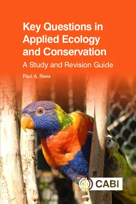 Schlüsselfragen der angewandten Ökologie und des Naturschutzes: Ein Studien- und Revisionshandbuch - Key Questions in Applied Ecology and Conservation: A Study and Revision Guide