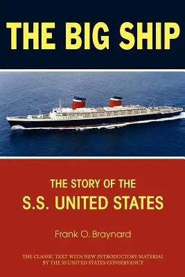 Das große Schiff: Die Geschichte der S.S. United States - The Big Ship: The Story of the S.S. United States