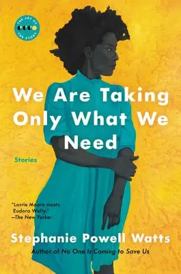 Wir nehmen nur mit, was wir brauchen: Geschichten - We Are Taking Only What We Need: Stories