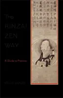 Der Rinzai-Zen-Weg: Ein Leitfaden für die Praxis - The Rinzai Zen Way: A Guide to Practice