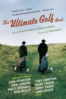 Das ultimative Golfbuch: Eine Geschichte und ein Fest für das größte Spiel der Welt - The Ultimate Golf Book: A History and a Celebration of the World's Greatest Game