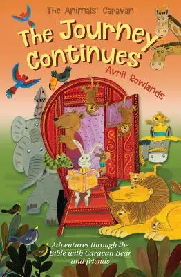 Die Reise geht weiter: Abenteuer mit Karawanenbär und Freunden durch die Bibel - The Journey Continues: Adventures Through the Bible with Caravan Bear and Friends