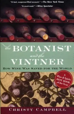 Der Botaniker und der Winzer: Wie der Wein für die Welt gerettet wurde - The Botanist and the Vintner: How Wine Was Saved for the World