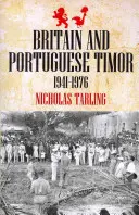 Großbritannien und Portugiesisch-Timor: 1941-1976 - Britain and Portuguese Timor: 1941-1976