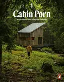 Cabin Porn - Inspiration für Ihr stilles Örtchen - Cabin Porn - Inspiration for Your Quiet Place Somewhere