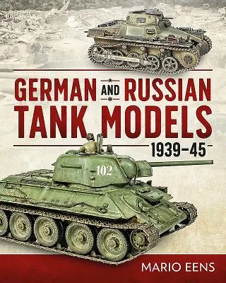 Deutsche und russische Panzermodelle 1939-45 - German and Russian Tank Models 1939-45