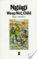 Weint nicht Kind - Weep Not Child