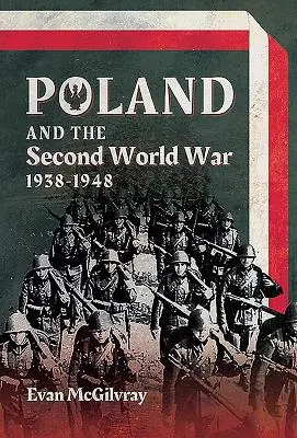 Polen und der Zweite Weltkrieg, 1938-1948 - Poland and the Second World War, 1938-1948