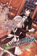 Todesmarsch in die Parallelwelt Rhapsodie, Bd. 6 (Light Novel) - Death March to the Parallel World Rhapsody, Vol. 6 (Light Novel)