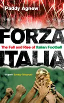 Forza Italia: Der Fall und Aufstieg des italienischen Fußballs - Forza Italia: The Fall and Rise of Italian Football