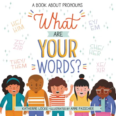 Was sind deine Worte? Ein Buch über Pronomen - What Are Your Words?: A Book about Pronouns