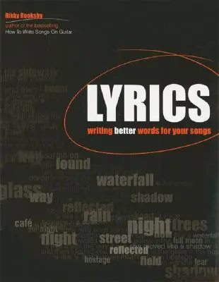 Liedtexte: Bessere Texte für deine Lieder schreiben - Lyrics: Writing Better Words for Your Songs