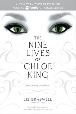 Die Neun Leben der Chloe King: Die Gefallenen; Die Gestohlenen; Die Auserwählten - The Nine Lives of Chloe King: The Fallen; The Stolen; The Chosen