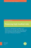 Finanzierung hoher medizinischer Risiken: Diskussionen, Entwicklungen, Probleme und Lösungen zur Absicherung des Pflegerisikos in Norwegen, Deutschland und Deutschland - Financing High Medical Risks: Discussions, Developments, Problems and Solutions on the Coverage of the Risk of Long-Term Care in Norway, Germany and