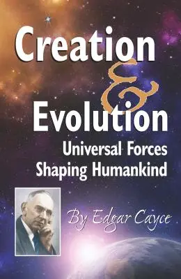 Schöpfung und Evolution: Universelle Kräfte, die die Menschheit formen - Creation & Evolution: Universal Forces Shaping Humankind