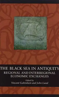 Das Schwarze Meer in der Antike: Regionaler und interregionaler Wirtschaftsaustausch - The Black Sea in Antiquity: Regional and Interregional Economic Exchanges