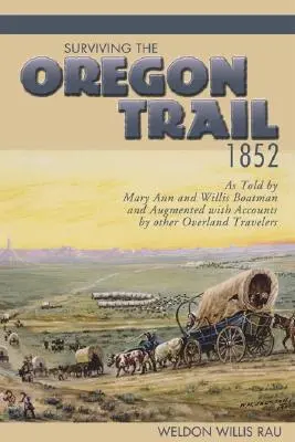 Überleben auf dem Oregon Trail, 1852 - Surviving the Oregon Trail, 1852