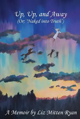 Auf, auf und davon: (oder: „Nackt in die Wahrheit“) - Up, Up, And Away: (Or; 'Naked into Truth')