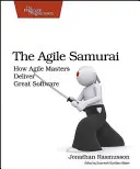 Der agile Samurai: Wie agile Meister großartige Software entwickeln - The Agile Samurai: How Agile Masters Deliver Great Software