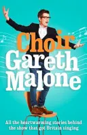 Chor: Gareth Malone - Choir: Gareth Malone