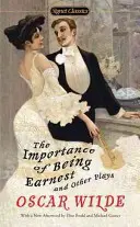 The Importance of Being Earnest und andere Dramen - The Importance of Being Earnest and Other Plays