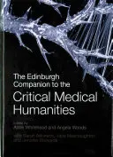 Der Edinburgh Companion zu den kritischen medizinischen Geisteswissenschaften - The Edinburgh Companion to the Critical Medical Humanities