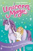 Einhornmagie: Twinkleshade und der Beruhigungszauber - Serie 4 Buch 3 - Unicorn Magic: Twinkleshade and the Calming Charm - Series 4 Book 3