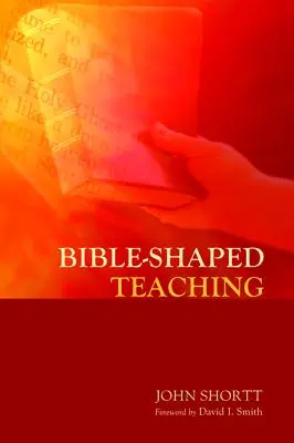 Biblisch geprägte Lehre - Bible-Shaped Teaching