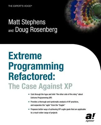 Extreme Programmierung in neuem Gewand: Der Fall gegen XP - Extreme Programming Refactored: The Case Against XP