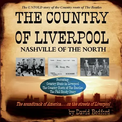 Das Land von Liverpool: Nashville des Nordens - The Country of Liverpool: Nashville of The North