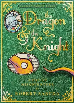 Der Drache und der Ritter: Ein Pop-Up-Missgeschick - The Dragon & the Knight: A Pop-Up Misadventure