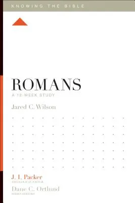 Römer: Eine 12-wöchige Studie - Romans: A 12-Week Study