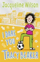 I Dare You, Tracy Beaker - Ursprünglich veröffentlicht als The Dare Game - I Dare You, Tracy Beaker - Originally published as The Dare Game