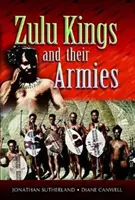 Zulu-Könige und ihre Armeen - Zulu Kings and Their Armies