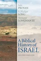 Eine biblische Geschichte Israels, zweite Auflage - A Biblical History of Israel, Second Edition