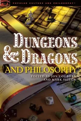 Dungeons and Dragons und die Philosophie: Plünderung des Tempels der Weisheit - Dungeons and Dragons and Philosophy: Raiding the Temple of Wisdom