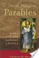 Viele Dinge in Gleichnissen: Jesus und seine modernen Kritiker - Many Things in Parables: Jesus and His Modern Critics