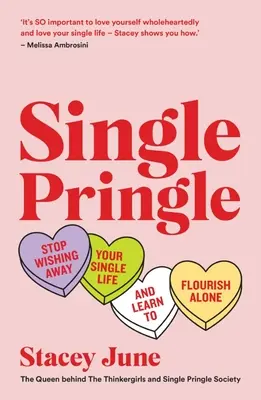 Single Pringle: Hören Sie auf, sich Ihr Single-Leben wegzuwünschen und lernen Sie, solo zu florieren - Single Pringle: Stop Wishing Away Your Single Life and Learn to Flourish Solo