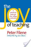 Die Freude am Unterrichten: Ein praktischer Leitfaden für neue College-Lehrer - The Joy of Teaching: A Practical Guide for New College Instructors