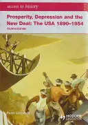 Zugang zur Geschichte: Wohlstand, Depression und der New Deal: Die USA 1890-1954 4th Ed - Access to History: Prosperity, Depression and the New Deal: The USA 1890-1954 4th Ed