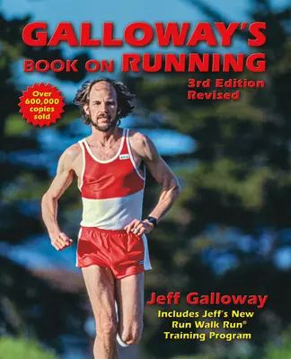 Galloways Buch über das Laufen: 3. Auflage - Galloway's Book on Running: 3rd Edition