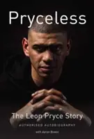 Pryceless - Die Leon Pryce Geschichte - Autorisierte Autobiographie - Pryceless - The Leon Pryce Story - Authorised Autobiography