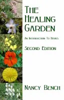 Healing Garden - Eine Einführung in die Kräuterkunde - Healing Garden - An Introduction to Herbs