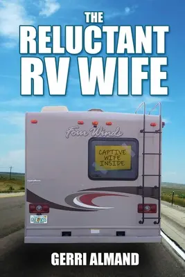 Die zögerliche Wohnmobil-Frau - The Reluctant RV Wife