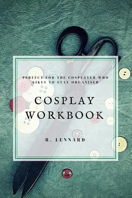 Cosplay Arbeitsbuch - Cosplay Workbook