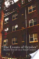 Die Ereignisse im Oktober: Mord und Selbstmord auf einem kleinen Campus - Events of October: Murder-Suicide on a Small Campus